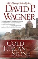 Cold Tuscan Stone di David Wagner edito da Poisoned Pen Press