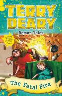 Roman Tales: The Fatal Fire di Terry Deary edito da Bloomsbury Publishing PLC