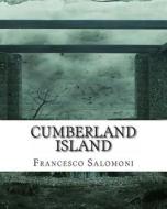 Cumberland Island di Francesco Salomoni edito da Createspace