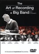 The Art of Recording a Big Band di Hal Leonard Publications edito da Hal Leonard Corporation
