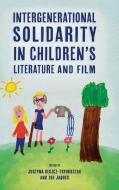Intergenerational Solidarity In Children's Literature And Film di Justyna Deszcz-Tryhubczak edito da University Press Of Mississippi