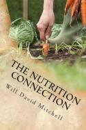 The Nutrition Connection: Four Foot Square Garden di Will David Mitchell edito da Createspace