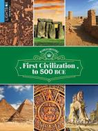 First Civilizations to 500 Bce di Tim Cook edito da LIGHTBOX