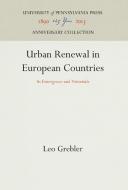 Urban Renewal in European Countries di Leo Grebler edito da Pennsylvania University Press