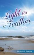 Light as a Feather di Kimberly S. Slayman edito da XULON PR
