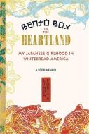 Bento Box in the Heartland: My Japanese Girlhood in Whitebread America di Linda Furiya edito da SEAL PR CA