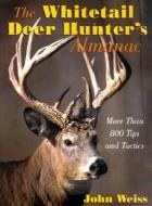 The Whitetail Deer Hunter's Almanac di John Weiss edito da Rowman & Littlefield