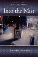 Into the Mist di Edward H. Friedman edito da JUANDELA CUESTA