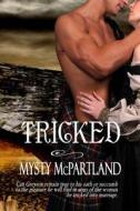 Tricked di Mysty McPartland edito da Secret Cravings Publishing