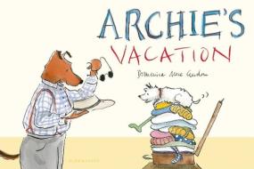 Archie's Vacation di Domenica More Gordon edito da BLOOMSBURY