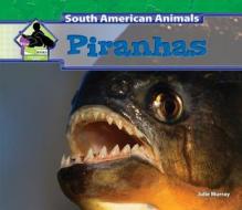 Piranhas di Julie Murray edito da ABDO PUB CO