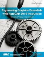 Engineering Graphics Essentials with AutoCAD 2019 Instruction di Kirstie Plantenberg edito da SDC Publications