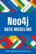 Neo4j Data Modeling di Steve Hoberman, David Fauth edito da Technics Publications