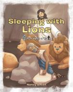 Sleeping with Lions di Nancy Smith edito da Covenant Books