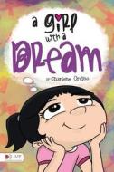 A Girl with a Dream di Charlene Orcino edito da Tate Publishing & Enterprises