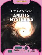 The Universe and Its Mysteries di Catherine Barr edito da POWERKIDS PR