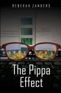 The Pippa Effect di Rebekah C. Zanders edito da BOOKBABY