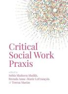 Critical Social Work Praxis edito da Fernwood Publishing Co Ltd