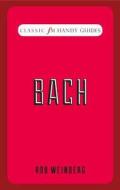 Bach di Rob Weinberg edito da ELLIOTT & THOMPSON