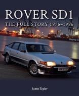 Rover SD1 di James Taylor edito da The Crowood Press Ltd