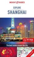Insight Guides Explore Shanghai (Travel Guide with Free Ebook) di Insight Guides edito da INSIGHT GUIDES