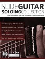 Slide Guitar Soloing Collection di LEVI CLAY edito da Lightning Source Uk Ltd