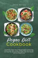 Pegan Diet Cookbook di John Payne edito da John Payne