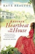 Another Heartbeat in the House di Kate Beaufoy edito da Transworld Publishers Ltd