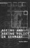 Age and Ageing Policy in Germany di Thomas Scharf edito da BLOOMSBURY 3PL