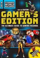 Guinness World Records 2018 Gamer's Edition: The Ultimate Guide to Gaming Records edito da Guinness World Records