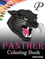 Panther Coloring Book: Panther Animal Coloring Pages di Panther Coloring edito da Createspace Independent Publishing Platform