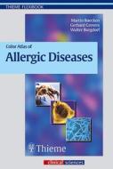 Color Atlas Of Allergic Diseases di Martin Roecken, Walter Burgdorf, Gerhard Grevers edito da Thieme Publishing Group