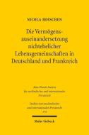 Die Vermögensauseinandersetzung nichtehelicher Lebensgemeinschaften in Deutschland und Frankreich di Nicola Hoischen edito da Mohr Siebeck GmbH & Co. K