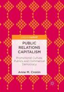 Public Relations Capitalism di Anne M. Cronin edito da Springer International Publishing