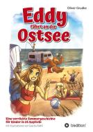 Eddy fährt an die Ostsee di Oliver Grudke edito da tredition
