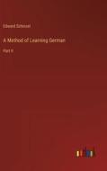 A Method of Learning German di Edward Schinzel edito da Outlook Verlag