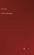 Given in Marriage di B. M. Croker edito da Outlook Verlag