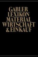 Gabler Lexikon Material Wirtschaft & Einkauf di Klaus Hölzel edito da Gabler Verlag