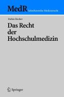 Das Recht der Hochschulmedizin di Stefan Becker edito da Springer Berlin Heidelberg