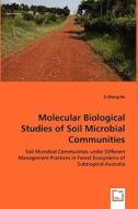 Molecular Biological Studies of Soil Microbial Communities di Ji-Zheng He edito da VDM Verlag