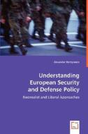 Understanding European Security And Defense Policy di Alexander Demyanets edito da Vdm Verlag Dr. Mueller E.k.