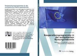 Kooperationsprogramme in der europäischen Rüstungsindustrie di Lucien Laurent Chiron edito da AV Akademikerverlag