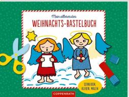 Mein allererstes Weihnachts-Bastelbuch edito da Coppenrath F