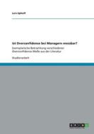 Ist Overconfidence Bei Managern Messbar? di Lars Uphoff edito da Grin Publishing