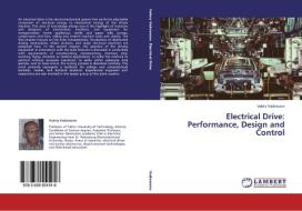Electrical Drive: Performance, Design and Control di Valery Vodovozov edito da LAP Lambert Academic Publishing