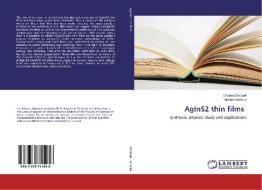 AgInS2 thin films di Dhaou Gherouel, Mosbah Amlouk edito da LAP Lambert Academic Publishing