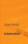 Gedankendiebe di Jurgen Herold edito da Books On Demand