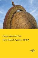 Paris Herself Again in 1878-9 di George Augustus Sala edito da Vero Verlag