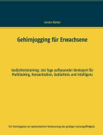 Gehirnjogging für Erwachsene di Carsten Richter edito da Books on Demand