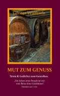Mut zum Genuss di Günter Wülfrath edito da Books on Demand